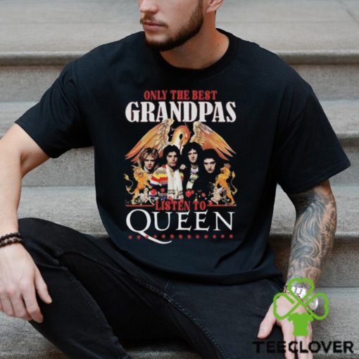 Original Queen Only The Best Grandpas Listen To Queen T shirt