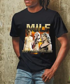 Original Sadstreet Milf Man I Love Fearless shirt