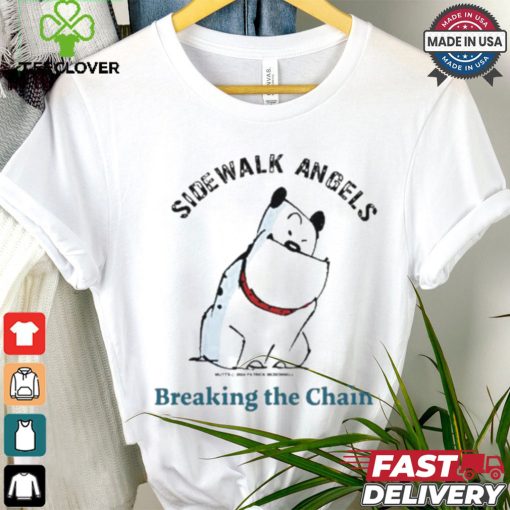 Original Sidewalk Angels Breaking The Chain Shirt