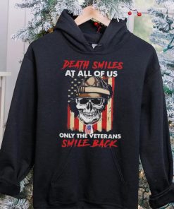 Original Skull Death Smiles At All Of Us Only The Veterans Smile Back 2023 T Shirt