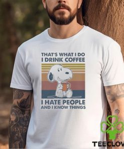 Original Snoopy That’s What I Do I Drink Coffee I Hate People And I Know Things 2024 Shirt