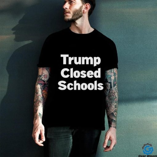 Original Stinson Norwood Trump Closed Schools T hoodie, sweater, longsleeve, shirt v-neck, t-shirt