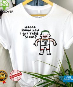Original The Joker Wanna Know How I Got These Scars shirt