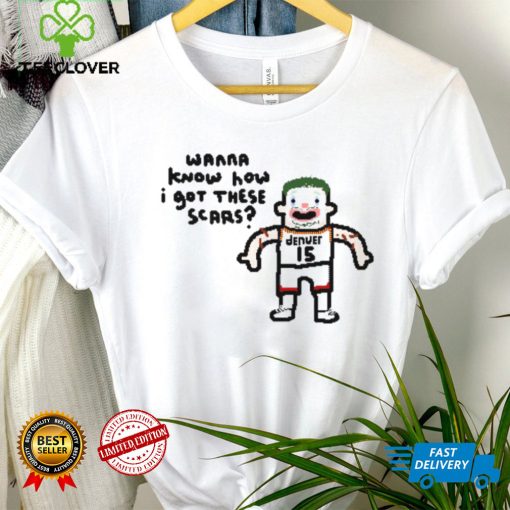 Original The Joker Wanna Know How I Got These Scars shirt