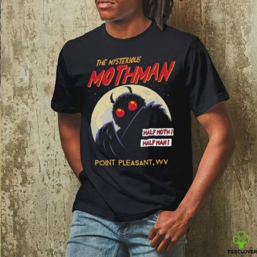 Original The Mysterious Mothman Half Moth Half Man Point Pleasant WV T hoodie, sweater, longsleeve, shirt v-neck, t-shirt