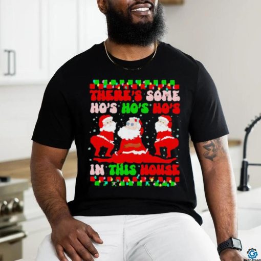 Original There’s some ho’s ho’s ho’s in this house ugly Christmas hoodie, sweater, longsleeve, shirt v-neck, t-shirt