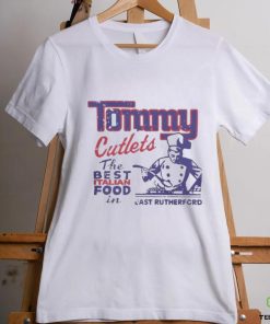 Original Tommy Cutlet Best Italian Food In East Rutherford T Shirt