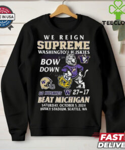 Original Washington Huskies Beat Michigan Wolverines We Reign Supreme Bow Down 2024 Shirt