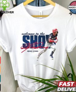 Original Welcome to the show Dylan Crews MLB debut signature shirt