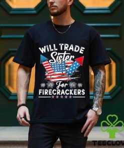 Original Will Sister For Firecrackers Funny Boys 4th Of July T Shirt 3 Original Will Sister For Firecrackers Funny Boys 4th Of July T Shirt
