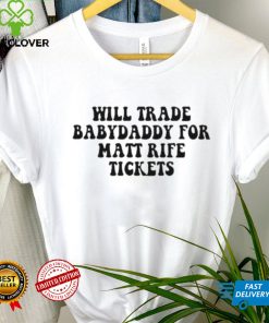 Original Will Trade My Husband For Matt Rife Tickets 2023 Shirt
