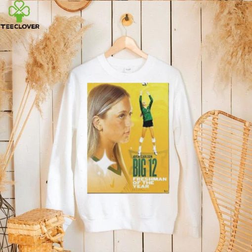 Original baylor Volleyball Averi Carlson Big 12 Freshman Of The Year hoodie, sweater, longsleeve, shirt v-neck, t-shirt