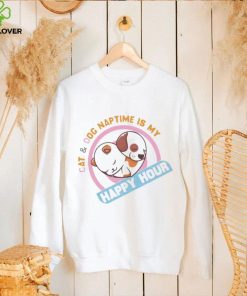 Original cat And Dog Naptime Is My Super Cute Happy Hour shirt