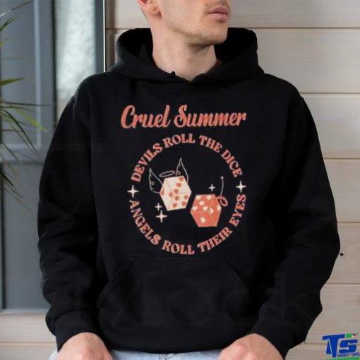 Original cruel Summer Devils roll the Dice Angels roll their eyes hoodie, sweater, longsleeve, shirt v-neck, t-shirt