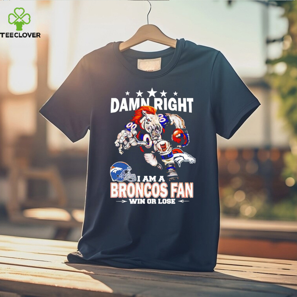 Denver Broncos win lose or tie I am a Broncos fan always and forever shirt  - Limotees