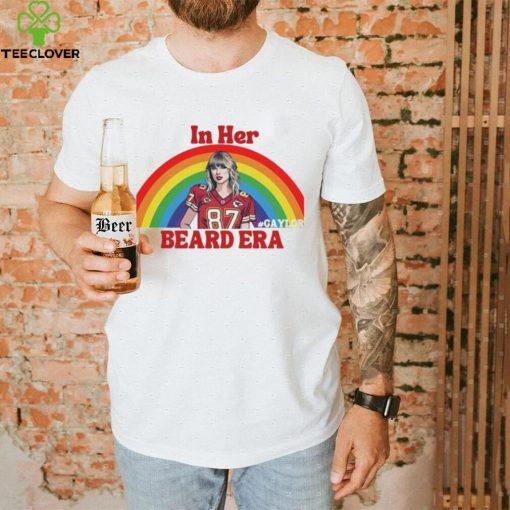 Original gaylor In Her Beard Era Shirt