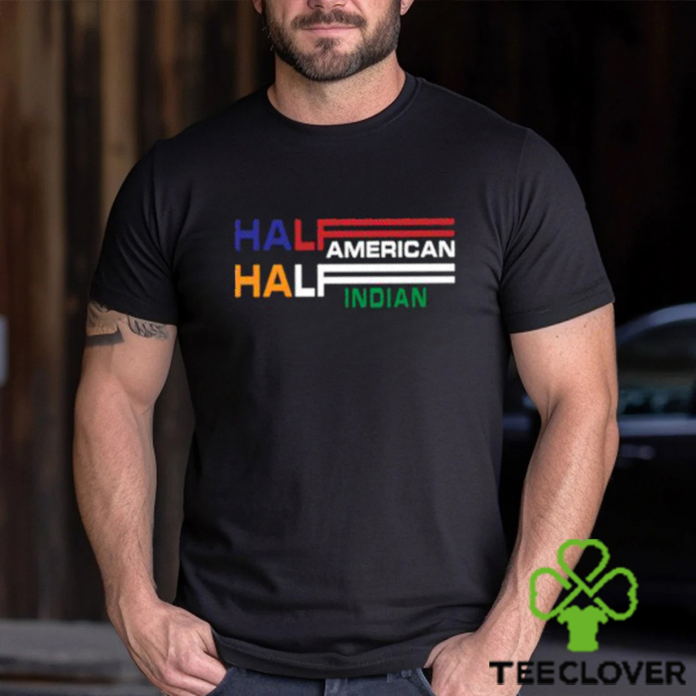 Original half American Half Indian T Shirt Original half American Half Indian T Shirt