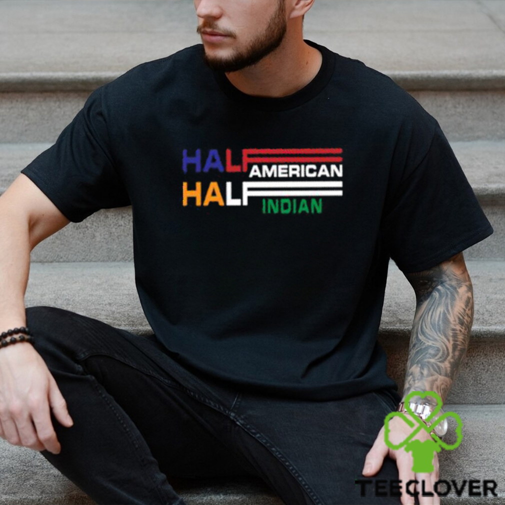 Original half American Half Indian T Shirt Original half American Half Indian T Shirt
