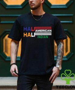 Original half American Half Indian T Shirt
