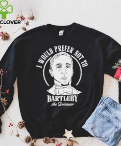 Original i Would Prefer Not To Bartleby The Scrivener Shirt