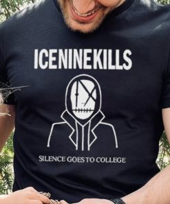 Original ice Nine Kills Silence Goes To College Shirt