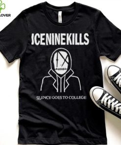 Original ice Nine Kills Silence Goes To College Shirt