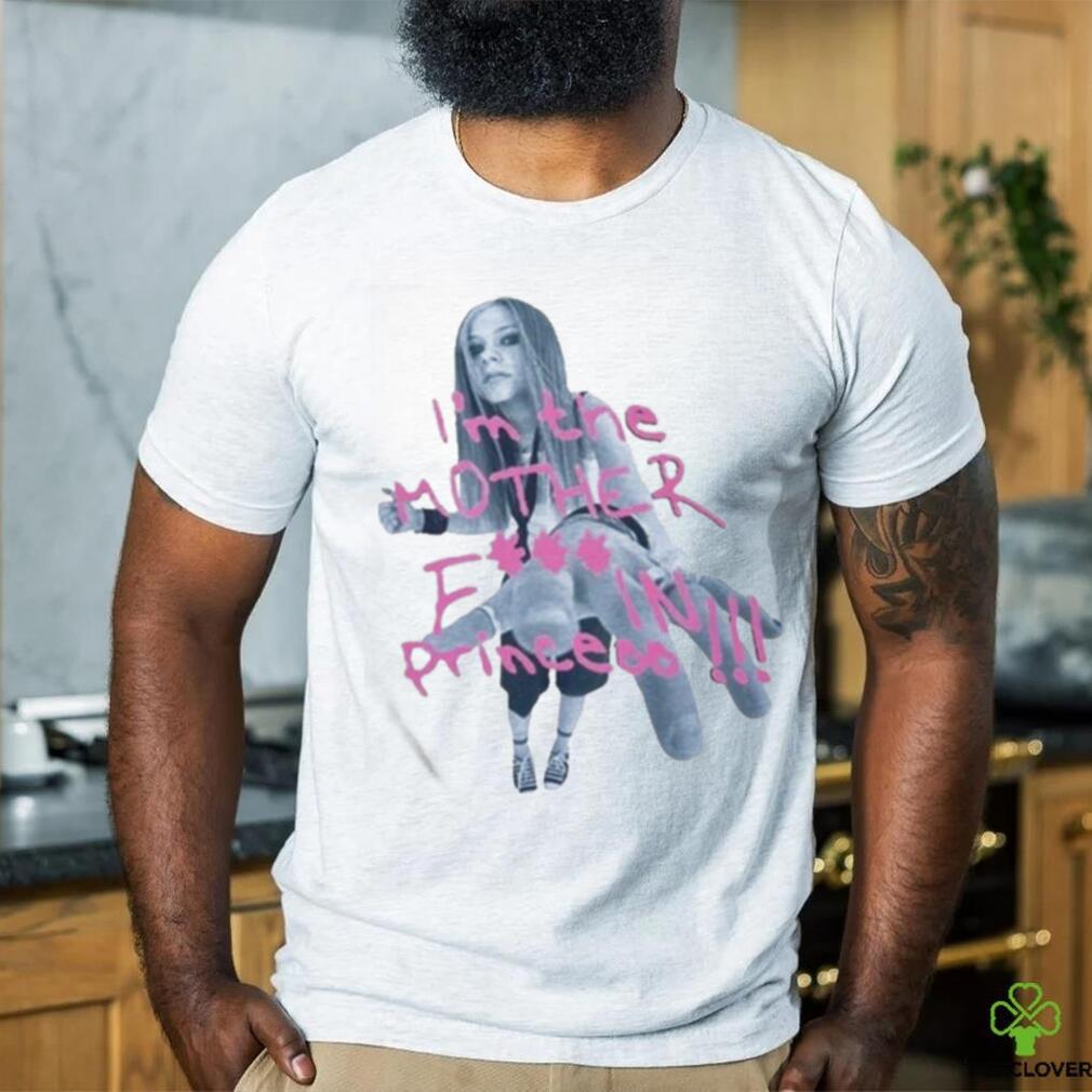 Original i’m The Mother Fuckin Princess Shirt Original i’m The Mother Fuckin Princess Shirt