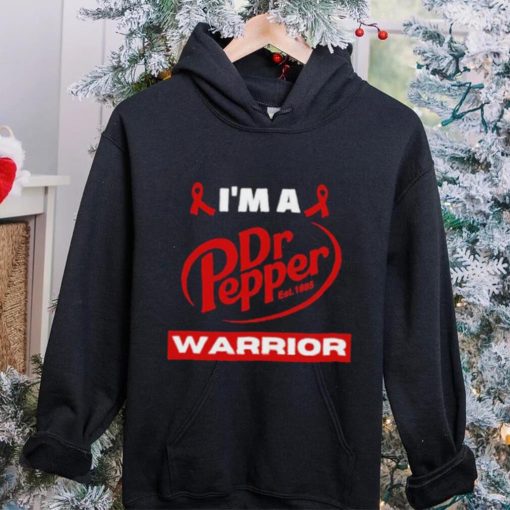 Original i’m a Dr Pepper Warrior hoodie, sweater, longsleeve, shirt v-neck, t-shirt