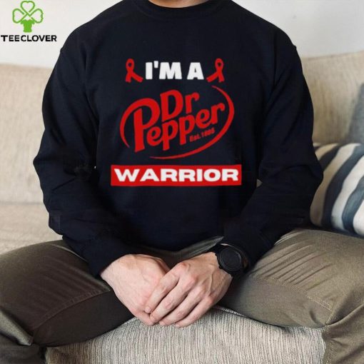 Original i’m a Dr Pepper Warrior hoodie, sweater, longsleeve, shirt v-neck, t-shirt