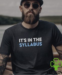 Original it’s in the syllabus shirt 1 Original it’s in the syllabus shirt