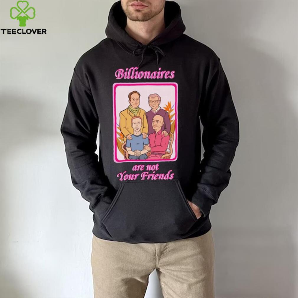 Original lauren Mckenzie Billionaires Are Not Your Friends Shirt Original lauren Mckenzie Billionaires Are Not Your Friends Shirt