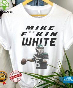 Original mike Fking White shirt