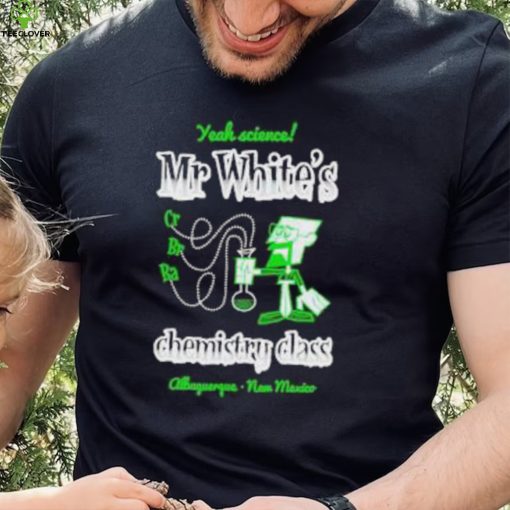 Original mr. White chemistry class shirt