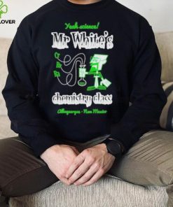 Original mr. White chemistry class shirt