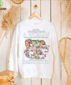 Original never underestimate a woman who is a fan of the Walking Dead and loves Norman Reedus shirt