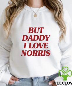 Original official But Daddy I Love Norris Limited Shirt