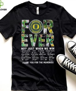 Original oregon Ducks 2023 Forever Not Just When We Win Thank You For The Memories Signatures Shirt