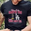 Original original Los Angeled Dodgers they only hate us because they ain’t us world series 1955 2020 champions hoodie, sweater, longsleeve, shirt v-neck, t-shirt