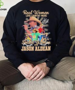 Original original Real women love country music smart women love the Jason Aldean signature hoodie, sweater, longsleeve, shirt v-neck, t-shirt