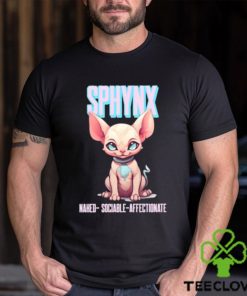 Original sphynx naked sociable and affectionate T Shirt