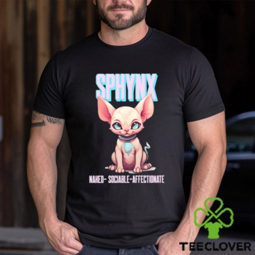 Original sphynx naked sociable and affectionate T Shirt
