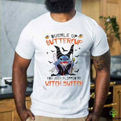Original stitch Buckle Up Butter Cup You Just Flipped My Witch Switch Shirt