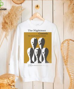 Original the Always Sunny Podcast The Nightman Cometh Poster shirt