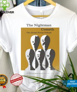 Original the Always Sunny Podcast The Nightman Cometh Poster hoodie, sweater, longsleeve, shirt v-neck, t-shirt