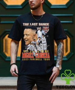 Original the last dance hit for a king miguel cabrera 2023 farewell tour signature hoodie, sweater, longsleeve, shirt v-neck, t-shirt