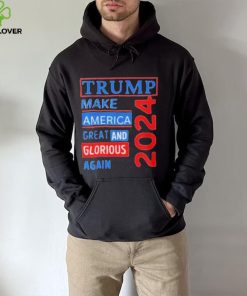 Original trump make America great and glorious again 2024 shirt