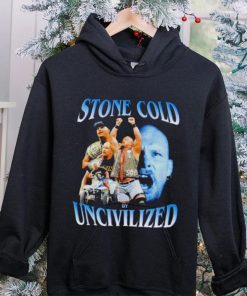 Original uncivilized stone cold day shirt