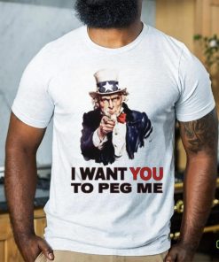 Original uncle Sam I Want You To Peg Me Tee Shirt