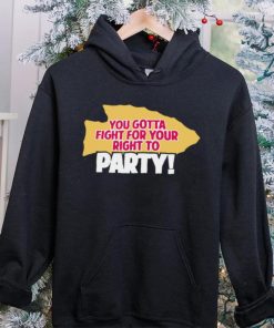 Original you gotta fight for your right to party Kansas City Chiefs hoodie, sweater, longsleeve, shirt v-neck, t-shirt