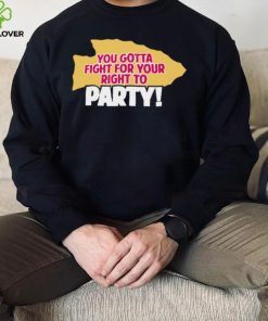 Original you gotta fight for your right to party Kansas City Chiefs hoodie, sweater, longsleeve, shirt v-neck, t-shirt